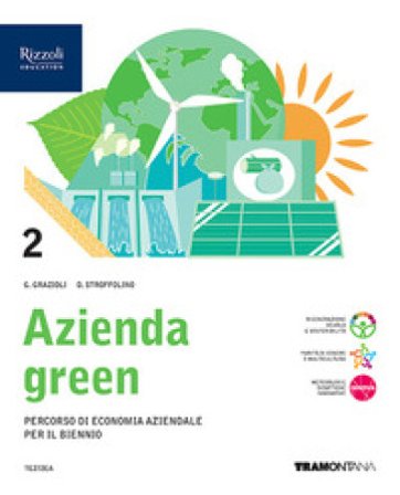 Azienda green. Con Quaderno. Per le Scuole superiori. Con e-book. Con espansione online. Vol. 2 Germana Grazioli