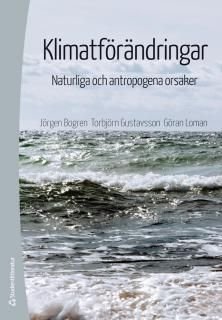 Klimatförändringar : Naturliga och antropogena orsaker