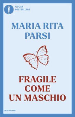 Fragile come un maschio Maria Rita Parsi