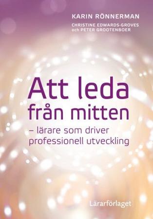 Att leda från mitten - lärare som driver professionell utveckling