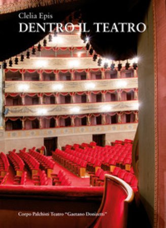 Dentro il teatro. I palchisti tra teatro Riccardi e teatro Donizetti Clelia Epis