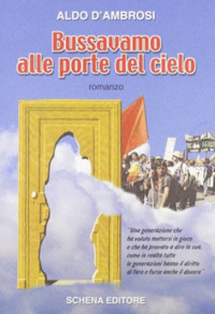 Bussavamo alle porte del cielo Aldo D'Ambrosi