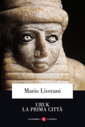 Uruk la prima città Mario Liverani