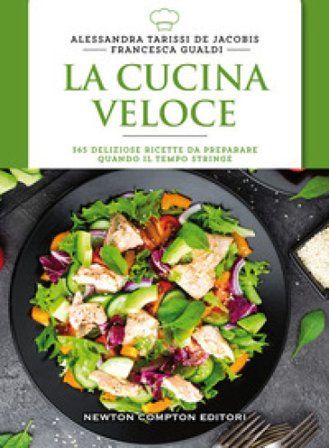 La cucina veloce Alessandra Tarissi De Jacobis