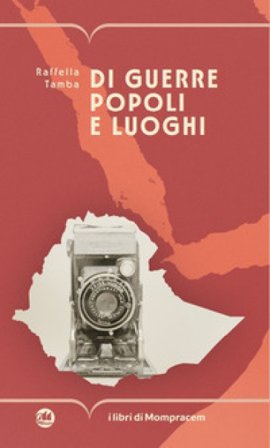 Di guerre popoli e luoghi Raffaella Tamba