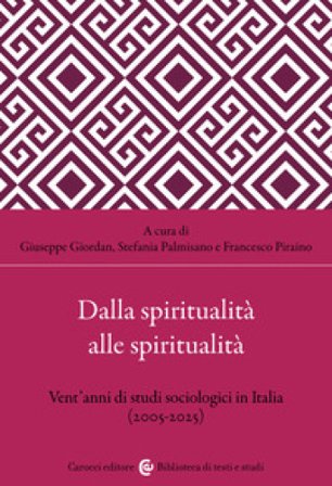 Dalla spiritualità alle spiritualità. Vent'anni di studi sociologici in Italia (2005-2025)