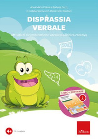 Disprassia verbale. Attività di ricombinazione vocalico-sillabica creativa. Con software Anna Maria Chilosi