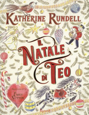 Il Natale di Teo. Ediz. a colori Katherine Rundell
