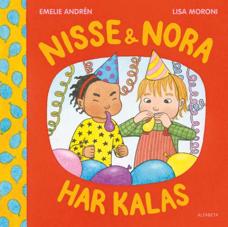 Nisse & Nora har kalas - Bok av Lisa Moroni & Emelie Andrén - Board book