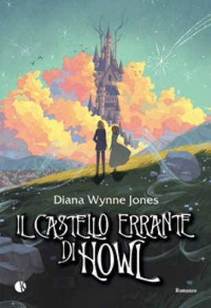 Il castello errante di Howl. Nuova ediz. Diana Wynne Jones