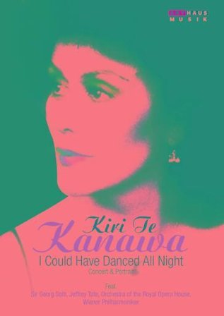 Kiri Te Kanawa: I Could Have Danced All Night - Concert And Portrait