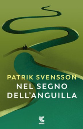 Nel segno dell'anguilla Svensson Patrik