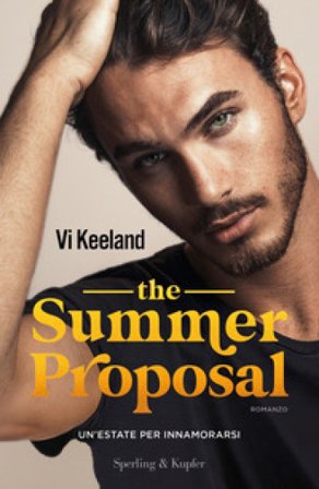 The summer proposal. Un'estate per innamorarsi Vi Keeland