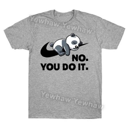 Nej, du gør det - Sjov dovne panda gave T-shirt