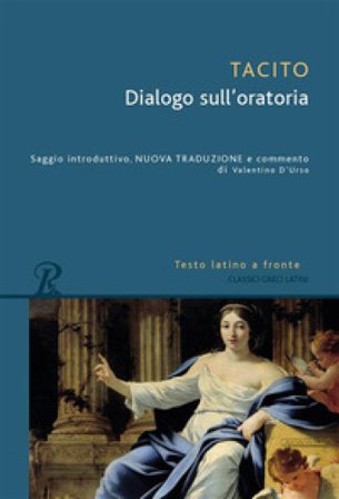 Dialogo sull'oratoria. Testo latino a fronte. Ediz. bilingue Publio Cornelio Tacito