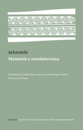 Memoria e reminiscenza. Testo greco a fronte Aristotele