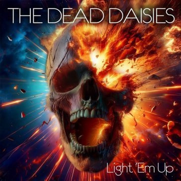 Light 'em up THE DEAD DAISIES