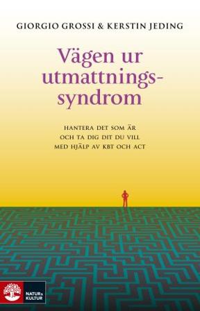 Vägen ur utmattningssyndrom : Hantera det som är och ta dig dit du vill med, ISBN: 9789127823389