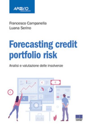 Forecasting credit fortfolio risk. Analisi e valutazioni delle insolvenze Francesco Campanella