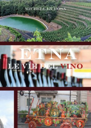 Etna le vie del vino Michele La Rosa