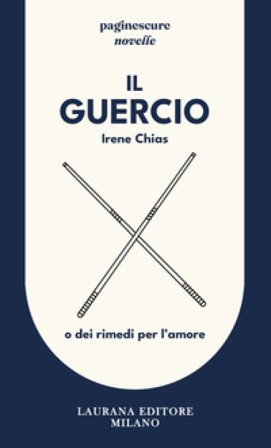 Il Guercio. O dei rimedi per l'amore Irene Chias
