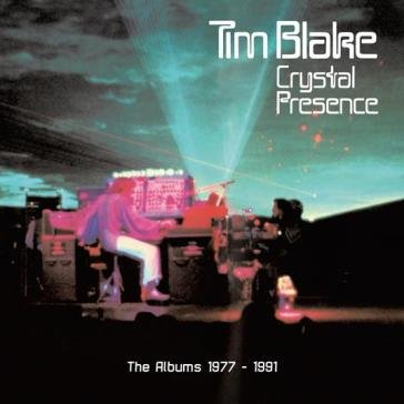Crystal presence - the albums 1977-1991 Tim Blake