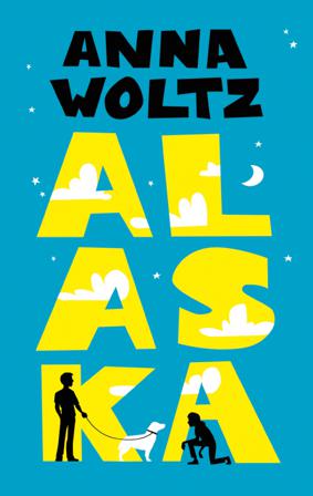 Alaska - Bok av Anna Woltz - Inbunden