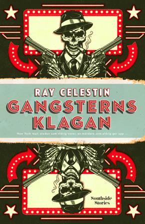 Gangsterns klagan - Bok av Ray Celestin - Pocket
