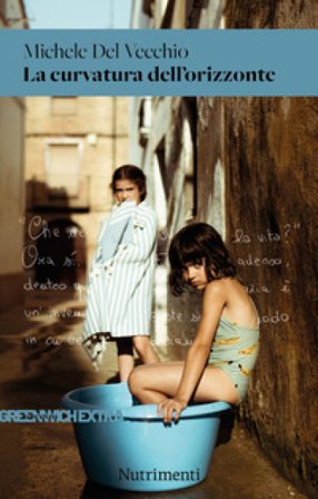 La curvatura dell'orizzonte Michele Del Vecchio