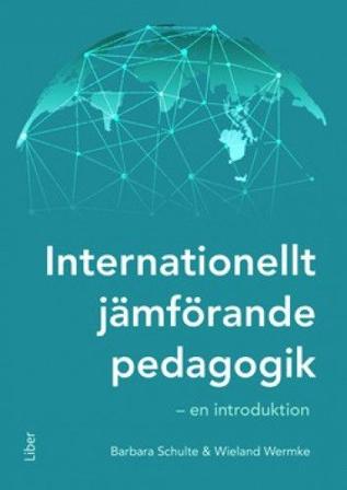 Internationellt jämförande pedagogik - en introduktion