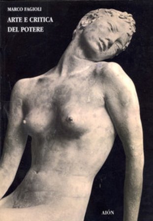 Arte e critica del potere. Ediz. illustrata Marco Fagioli