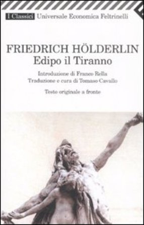 Edipo il tiranno. Testo originale a fronte Friedrich Holderlin
