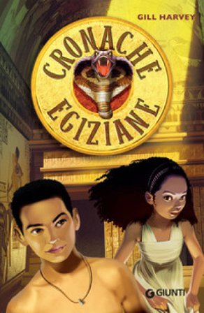 Cronache egiziane: Il cobra dal collo rosso-Vipera cornuta-Scarabeo sacro-Lo scorpione mortale Gill Harvey