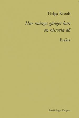 Hur många gånger kan en historia dö - Bok av Helga Krook - Danskt band