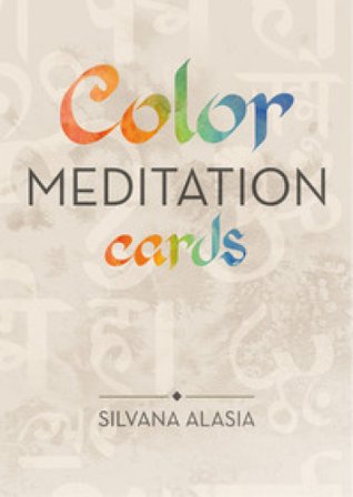 Color meditation cards. Ediz. multilingue Silvana Alasia