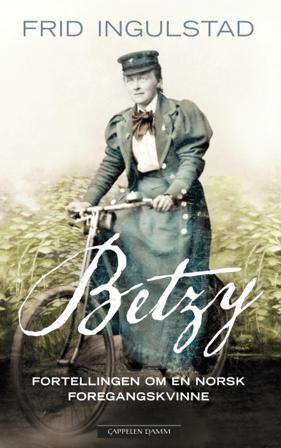Betzy - Bok av Frid Ingulstad - Hardback