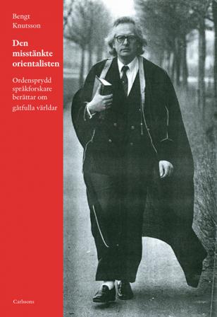 Den misstänkte orientalisten - Bok av Bengt Knutsson - Inbunden