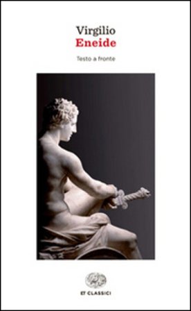 Eneide. Testo latino a fronte Publio Virgilio Marone