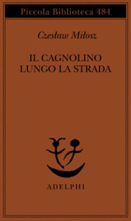 Il cagnolino lungo la strada Czeslaw Milosz