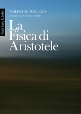 La fisica di Aristotele Wolfgang Wieland