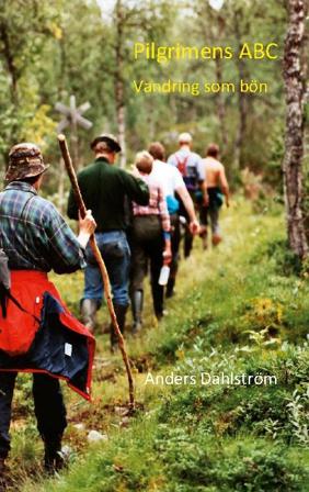 Pilgrimens ABC : vandring som bön - Bok av Anders Dahlström - Häfte