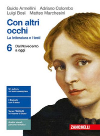 Con altri occhi. La letteratura e i testi. Per le Scuole superiori. Con Contenuto digitale (fornito elettronicamente). Vol. 6: Dal Novecento a oggi 