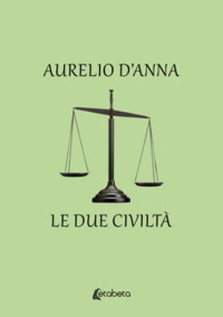 Le due civiltà Aurelio D'Anna