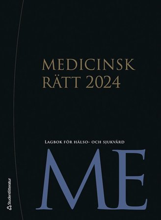 Medicinsk rätt 2024 - Lagbok för hälso- och sjukvård