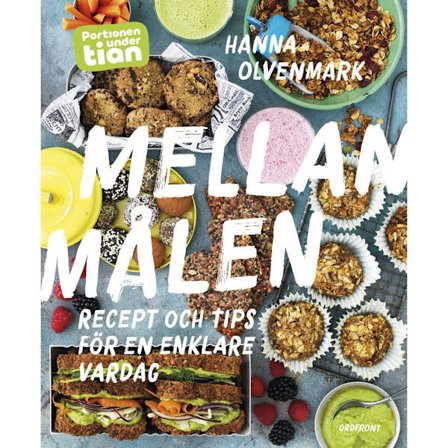 Portionen under tian : mellanmålen - recept och tips för en enklare vardag (inbunden)