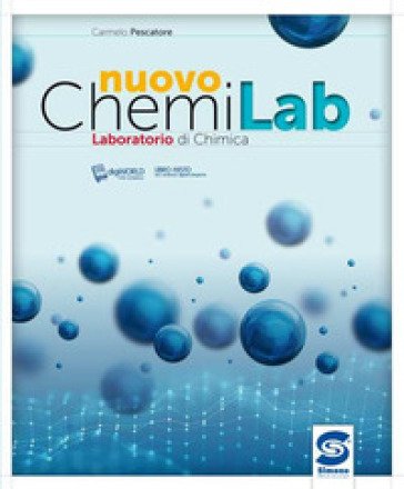 Nuovo Chemilab. Laboratorio di chimica. Per le Scuole superiori. Con e-book. Con espansione online Carmelo Pescatore