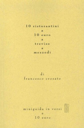 10 ristoranti a 10 euro a Treviso Francesco Crosato