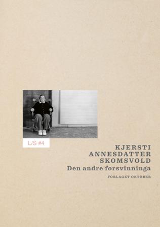 Den andre forsvinninga - Bok av Kjersti Annesdatter Skomsvold - Paperback