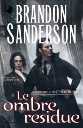 Le ombre residue. Mistborn. Era due. Vol. 2 Brandon Sanderson