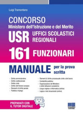 Concorso Ministero dell'Istruzione e del Merito USR Uffici Scolastici Regionali. 161 Funzionari. Manuale per la prova scritta Luigi Tramontano